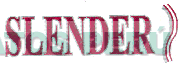 SLENDER