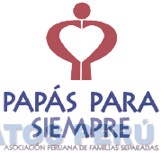PAPAS PARA SIEMPRE ASOCIACION PERUANA DE FAMILIAS SEPARADAS