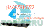 GUSTAVITO INTERNACIONAL ¡TU DISCOTECA!