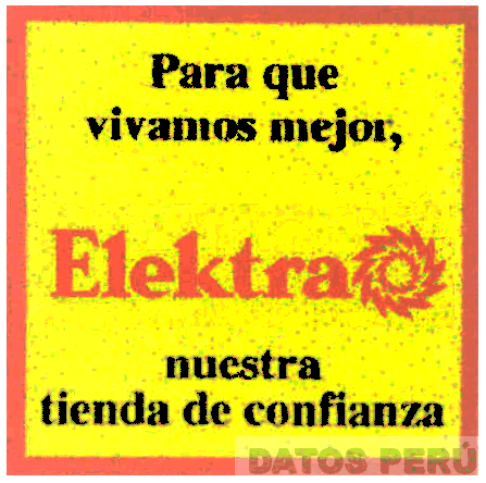 PARA QUE VIVAMOS MEJOR, ELEKTRA NUESTRA TIENDA DE CONFIANZA