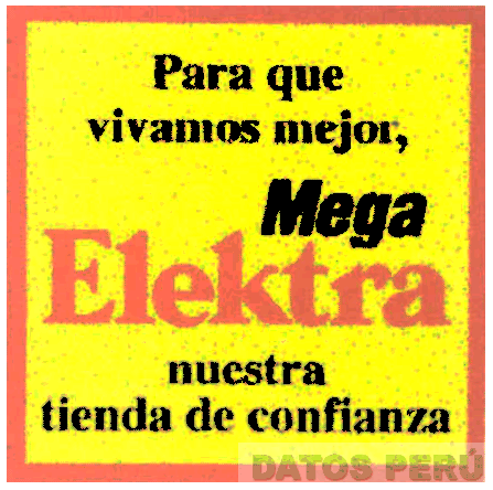 PARA QUE VIVAMOS MEJOR MEGA ELEKTRA NUESTRA TIENDA DE CONFIANZA
