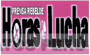 PRENSA REBELDE HORAS LUCHA