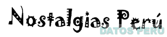 NOSTALGIAS PERU