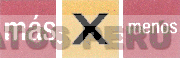 MAS X MENOS