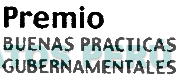 PREMIO BUENAS PRACTICAS GUBERNAMENTALES