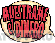 MUESTRAME EL DINERO