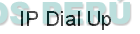 IP DIAL UP