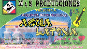 ORQUESTA INTERNACIONAL AGUA LATINA JUNTO A TU M & S PRODUCCIONES