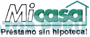 MICASA PRESTAMO SIN HIPOTECA!