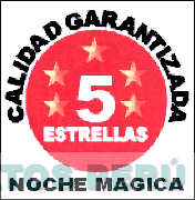 5 ESTRELLAS CALIDAD GARANTIZADA NOCHE MAGICA