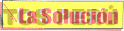LA SOLUCION