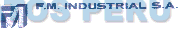 FM F.M. INDUSTRIAL S.A.