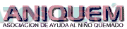 ANIQUEM ASOCIACION DE AYUDA AL NIÑO QUEMADO