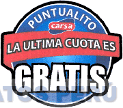 PUNTUALITO CARSA LA ULTIMA CUOTA ES GRATIS