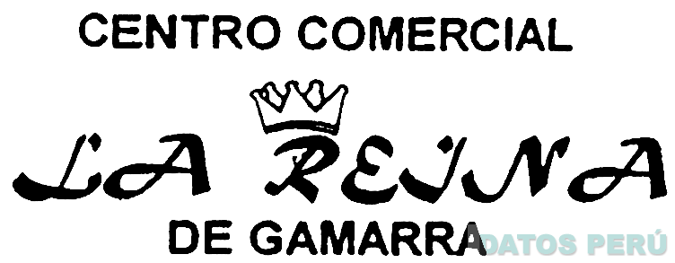 CENTRO COMERCIAL LA REYNA DE GAMARRA