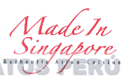 MADE IN SINGAPORE AUTHENTIC ASIAN CUISINE
