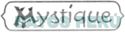 MYSTIQUE