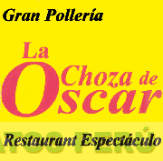 GRAN POLLERIA LA CHOZA DE OSCAR RESTAURANT ESPECTACULO