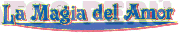 LA MAGIA DEL AMOR