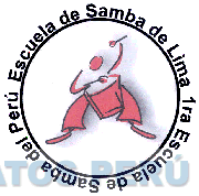 ESCUELA DE SAMBA DE LIMA 1RA. ESCUELA DE SAMBA DEL PERU