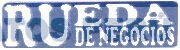 RUEDA DE NEGOCIOS