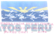 EMBAJADA FOLKLORICA KON IRAYA PARIAKAKA HUAROCHIRI - LIMA