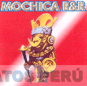 MOCHICA R&R