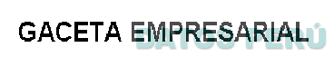 GACETA EMPRESARIAL