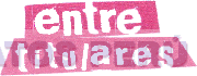 ENTRE TITULARES