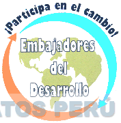 EMBAJADORES DEL DESARROLLO ¡PARTICIPA EN EL CAMBIO!