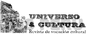 UNIVERSO & CULTURA REVISTA DE VOCACION CULTURAL