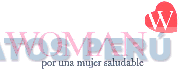 W WOMAN POR UNA MUJER SALUDABLE