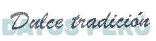 DULCE TRADICION