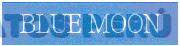 BLUE MOON