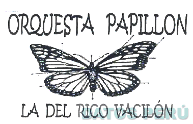 ORQUESTA PAPILLON LA DEL RICO VACILON