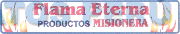 FLAMA ETERNA PRODUCTOS MISIONERA