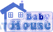 BABY HOUSE
