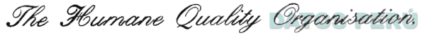THE HUMANE QUALITY ORGANISATION