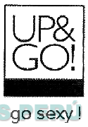UP & GO! GO SEXY!
