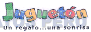 JUGUETON UN REGALO... UNA SONRISA
