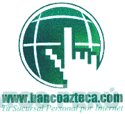 WWW.BANCOAZTECA.COM TU SUCURSAL PERSONAL POR INTERNET