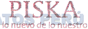 PISKA LO NUEVO DE LO NUESTRO