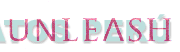 UNLEASH