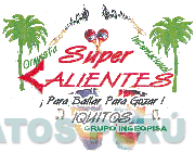 ORQUESTA INTERNACIONAL SUPER CALIENTES ¡PARA BAILAR PARA GOZAR! IQUITOS GRUPO INGEOPISA