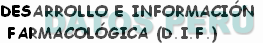 DESARROLLO E INFORMACION FARMACOLOGICA (D.I.F.)