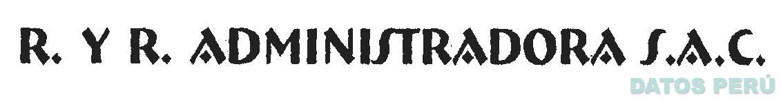 R. Y R. ADMINISTRADORA S.A.C.