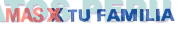 MAS X TU FAMILIA