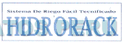 HIDRORACK SISTEMA DE RIEGO FACIL TECNIFICADO