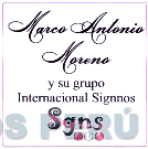 SGNS MARCO ANTONIO MORENO Y SU GRUPO INTERNACIONAL SIGNNOS