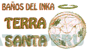 BAÑOS DEL INKA TERRA SANTA